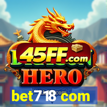bet718 com